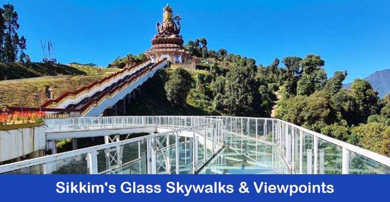 Sikkim's Glass Skywalks and Viewpoints: A Spectacular Adventure